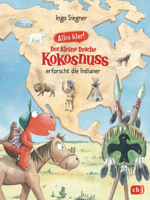 Title details for Alles klar! Der kleine Drache Kokosnuss erforscht die Indianer by Ingo Siegner - Available